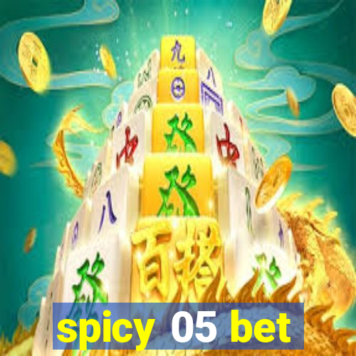 spicy 05 bet